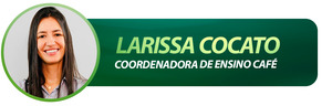 Larissa Cocato - Coordenadora de Ensino Café